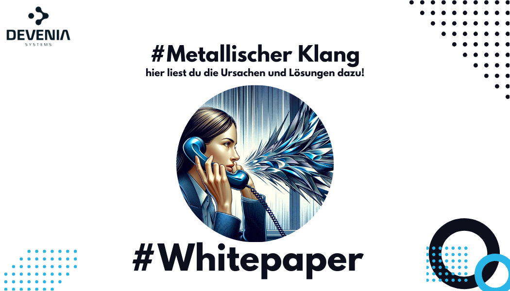 Metallischer Klang bei Telefongesprächen